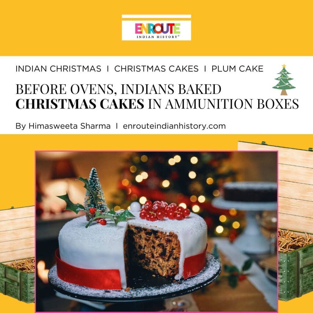 Before Ovens Indians Baked Christmas Cakes in Ammunition Boxes
