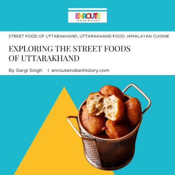 Street Foods of Uttarakhand